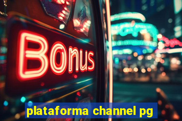 plataforma channel pg